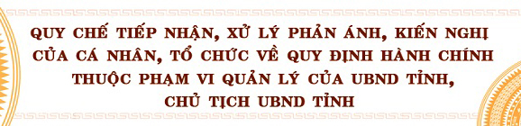 QUY CHẾ TIẾP NHẬN, XỬ LÝ PHẢN ÁNH